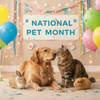 Join the Nation in Celebrating the Bond Between People and Pets
